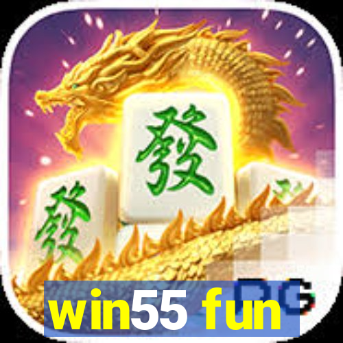 win55 fun